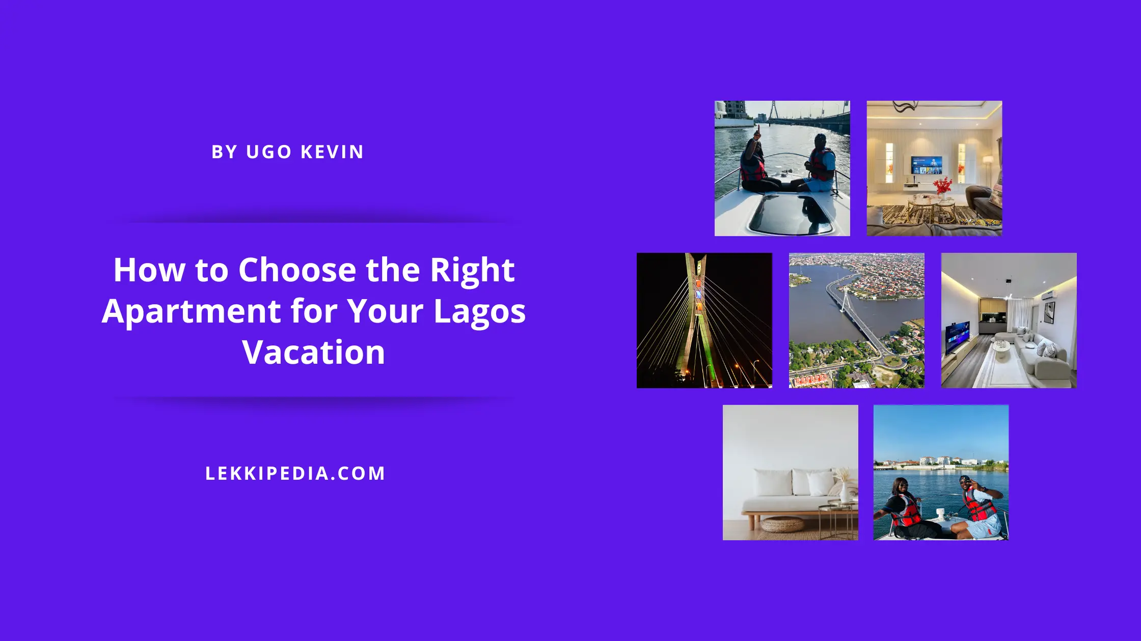 How to Choose the Right Apartment for Your Lagos Vacation